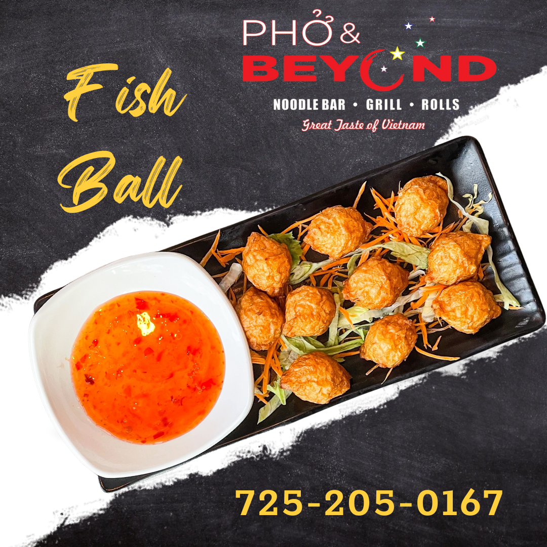 Fish Balls A Delightful Treat at Pho&Beyond Restaurant in Nevada